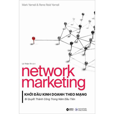 Network Marketing - Khởi Đầu Kinh Doanh Theo Mạng