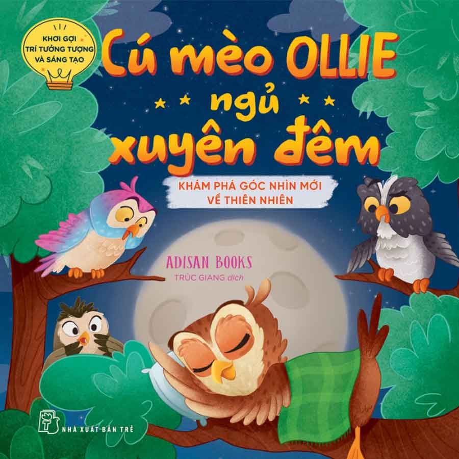 Khơi Gợi Trí Tưởng Tượng Và Sáng Tạo - Cú Mèo Ollie Ngủ Xuyên Đêm