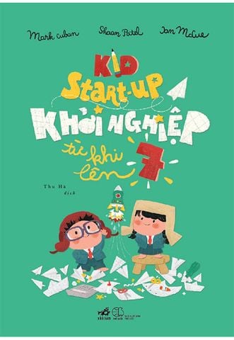 Kid Start-up - Khởi Nghiệp Từ Khi Lên 7