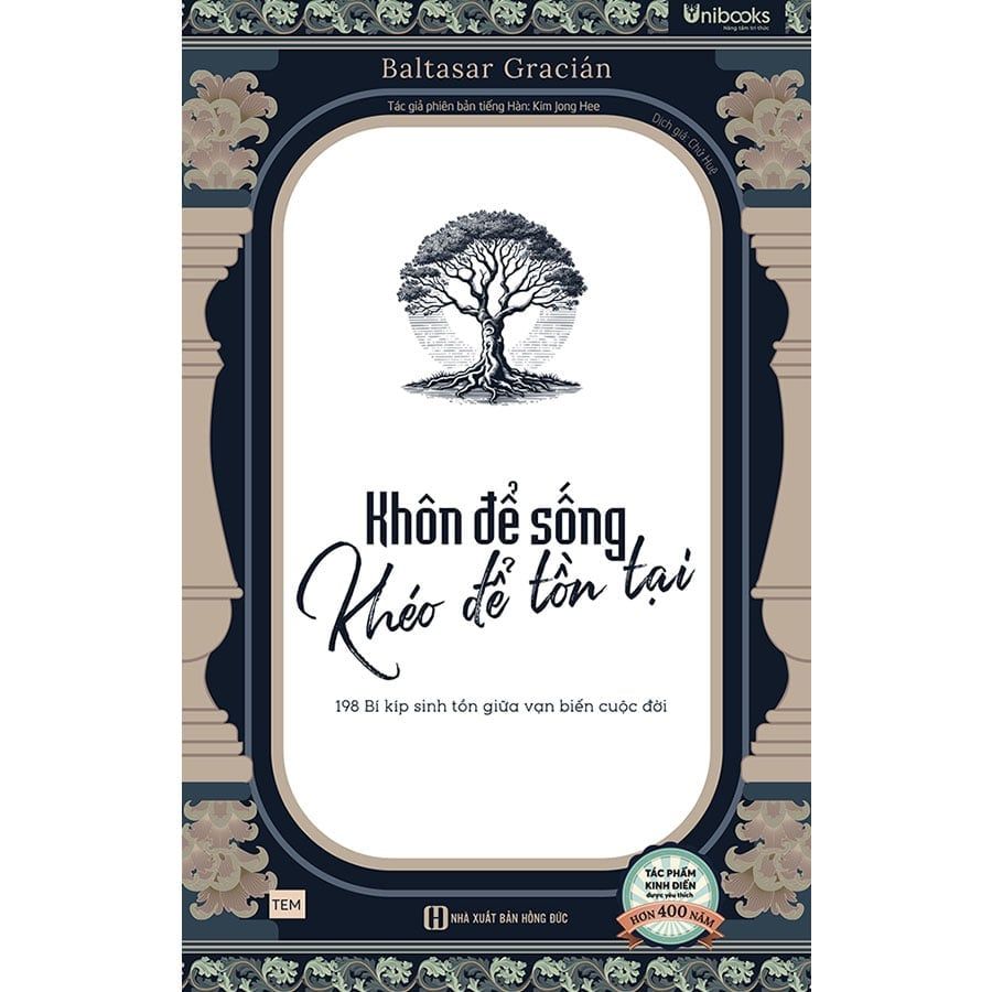 Khôn Để Sống, Khéo Để Tồn Tại - 198 Bí Kíp Sinh Tồn Giữa Vạn Biến Cuộc Đời