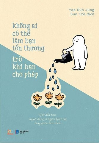 Không Ai Có Thể Làm Bạn Tổn Thương Trừ Khi Bạn Cho Phép
