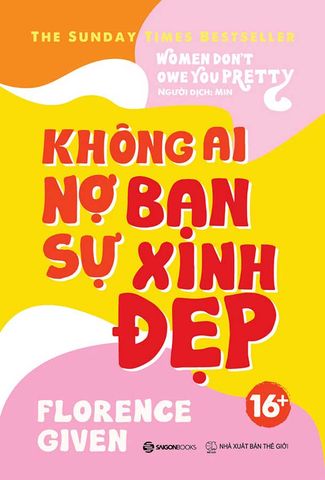 Không Ai Nợ Bạn Sự Xinh Đẹp