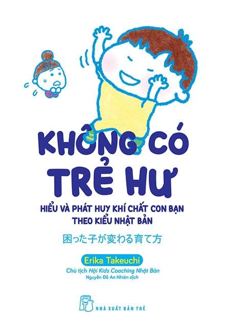 Không Có Trẻ Hư - Hiểu Và Phát Huy Khí Chất Con Bạn Theo Kiểu Nhật Bản