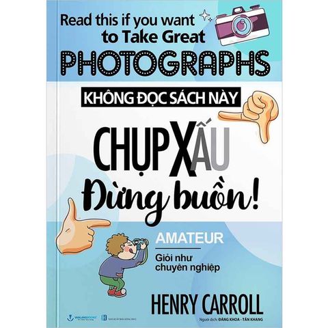 Không Đọc Sách Này, Chụp Xấu Đừng Buồn! (Tái bản năm 2025)