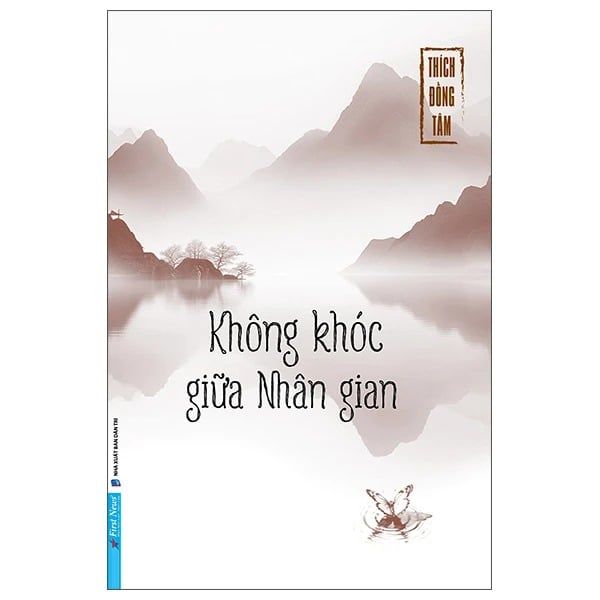 Thích Đồng Tâm - Không Khóc Giữa Nhân Gian