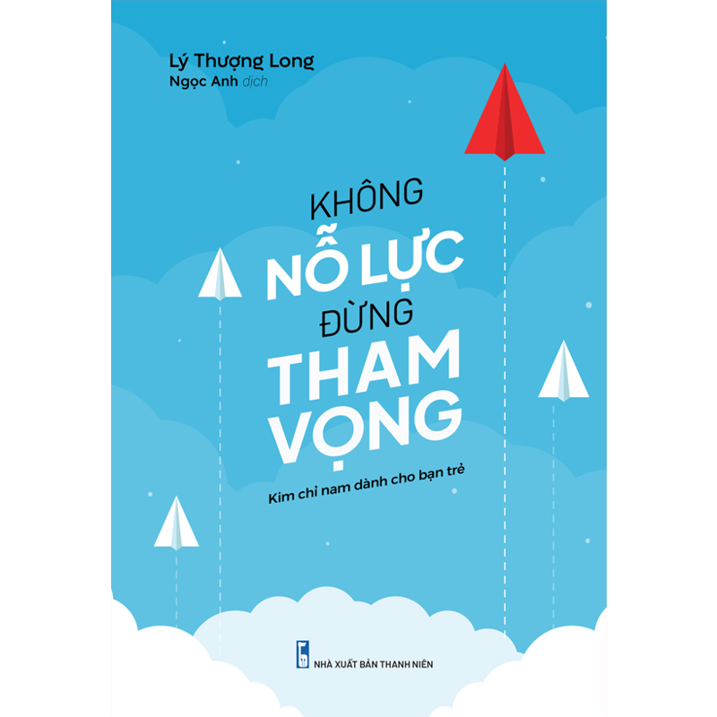 Không Nỗ Lực Đừng Tham Vọng