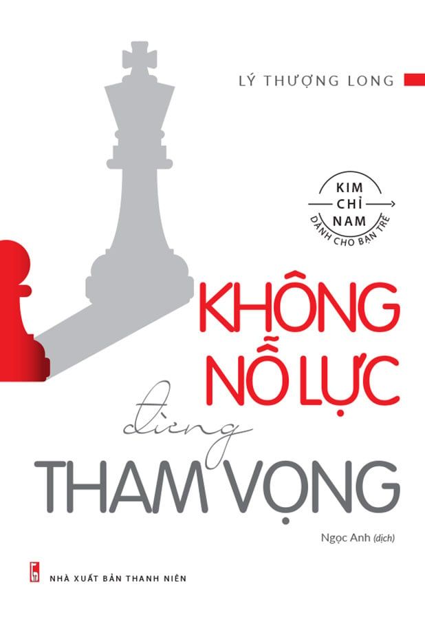 Không Nỗ Lực Đừng Tham Vọng (Tái bản năm 2022)