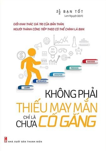 Không Phải Thiếu May Mắn, Chỉ Là Chưa Cố Gắng