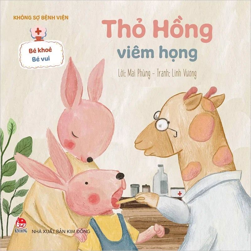 Bé Khỏe Bé Vui - Không Sợ Bệnh Viện - Thỏ Hồng Viêm Họng