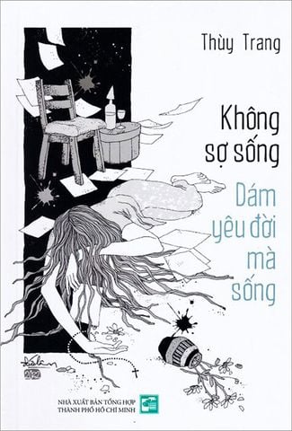 Không Sợ Sống - Dám Yêu Đời Mà Sống
