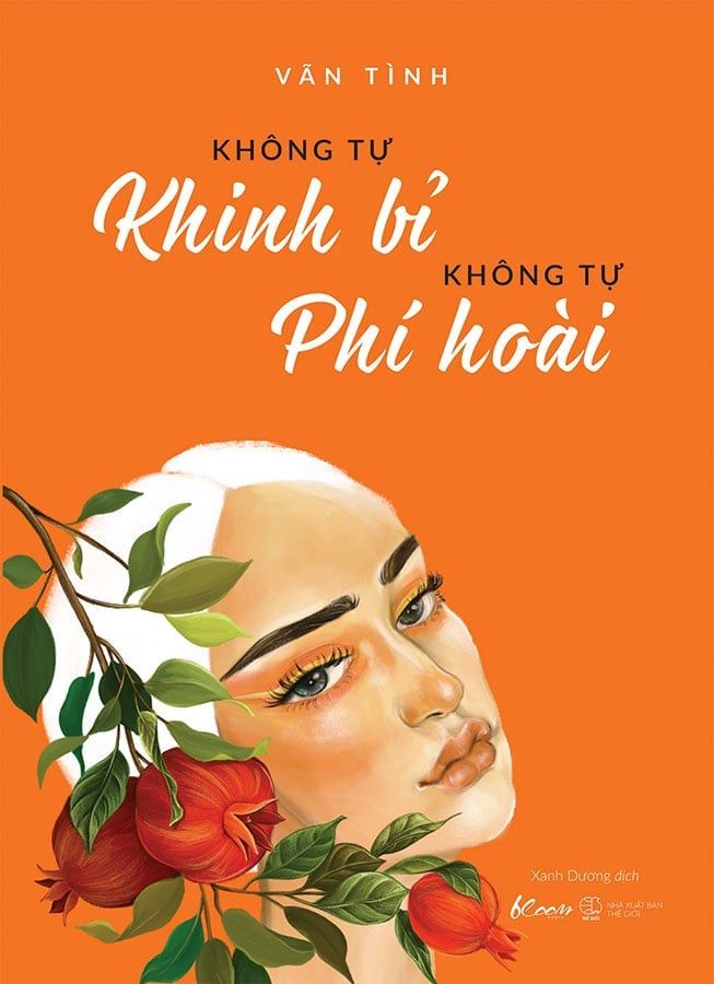 Không Tự Khinh Bỉ, Không Tự Phí Hoài (Tái bản năm 2021)
