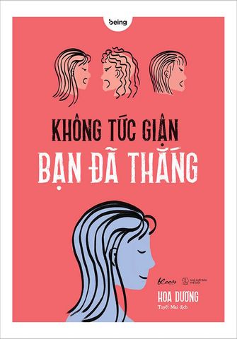 Không Tức Giận Bạn Đã Thắng