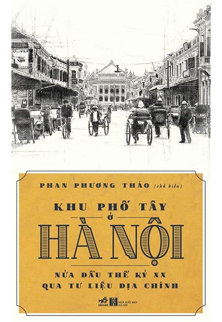 Khu Phố Tây Ở Hà Nội Nửa Đầu Thế Kỷ XX Qua Tư Liệu Địa Chính