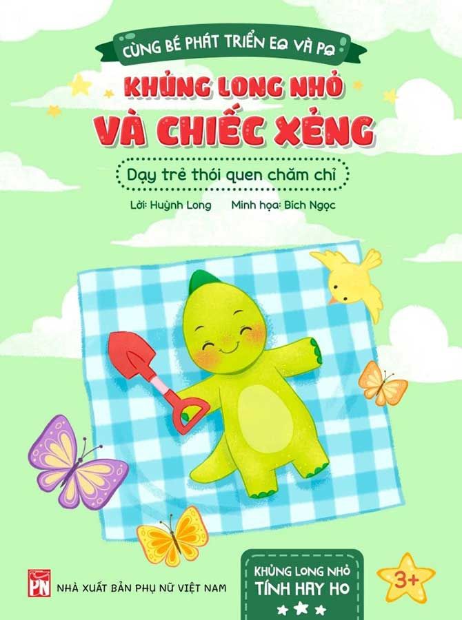 Cùng Bé Phát Triển EQ Và PQ - Khủng Long Nhỏ Và Chiếc Xẻng - Dạy Trẻ Thói Quen Chăm Chỉ