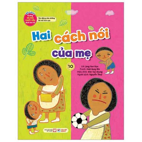 Kĩ Năng Xã Hội Thiết Yếu Dành Cho Trẻ - Tập 10: Hai Cách Nói Của Mẹ