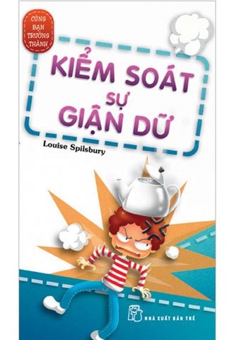 Cùng Bạn Trưởng Thành - Kiểm Soát Sự Giận Dữ
