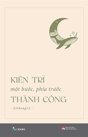 Kiên Trì Một Bước, Phía Trước Thành Công