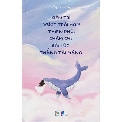 Kiên Trì Vượt Trội Hơn Thiên Phú, Chăm Chỉ Đôi Lúc Thắng Tài Năng