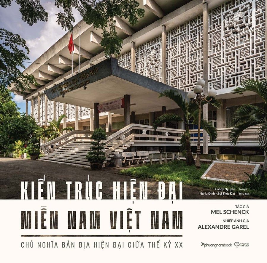 Kiến Trúc Hiện Đại Miền Nam Việt Nam - Chủ Nghĩa Bản Địa Hiện Đại Giữa Thế Kỷ XX (Bìa cứng)