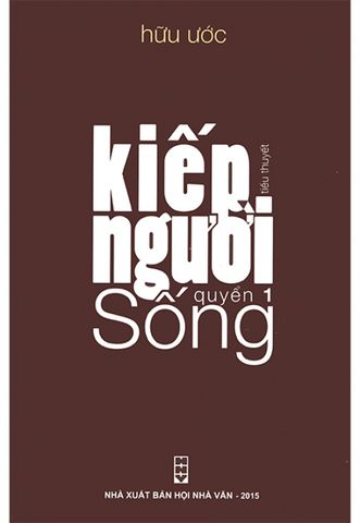 Kiếp Người - Quyển 1: Sống (Bìa cứng)