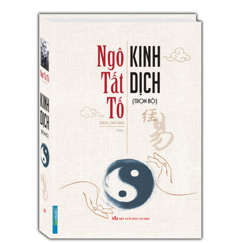 Kinh Dịch Trọn Bộ Ngô Tất Tố Dịch Và Chú Giải (Khổ Lớn)