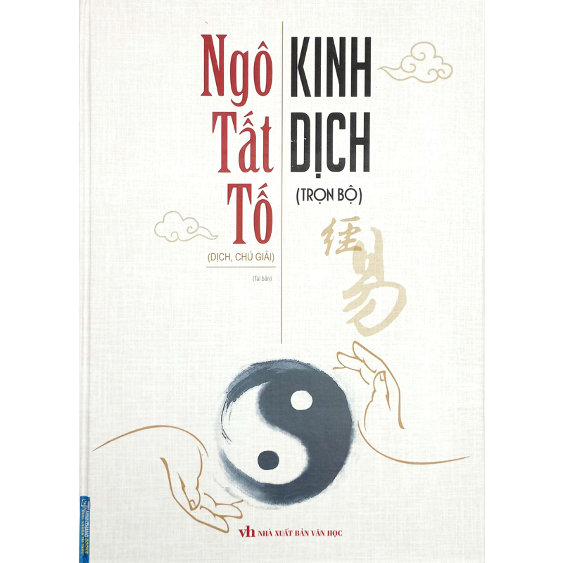 Kinh Dịch Trọn Bộ Ngô Tất Tố Dịch Và Chú Giải (Khổ Lớn)