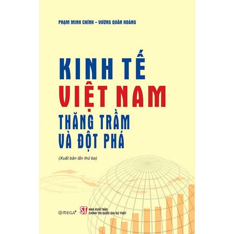 Kinh Tế Việt Nam: Thăng Trầm Và Đột Phá (Tái bản năm 2025)