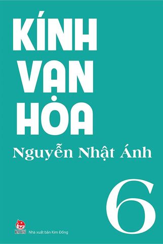 Kính Vạn Hoa - Tập 6 (Tái bản năm 2022) (Bìa mềm)