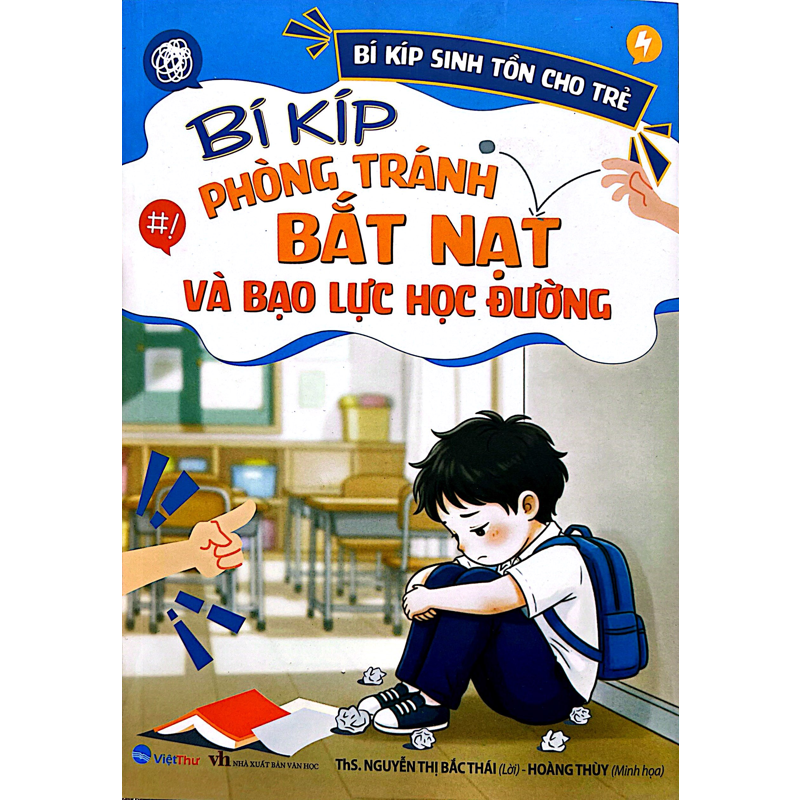 Bí Kíp Sinh Tồn Cho Trẻ - Bí Kíp Phòng Tránh Bắt Nạt Và Bạo Lực Học Đường