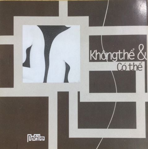 Không Thể Và Có Thể (CD)