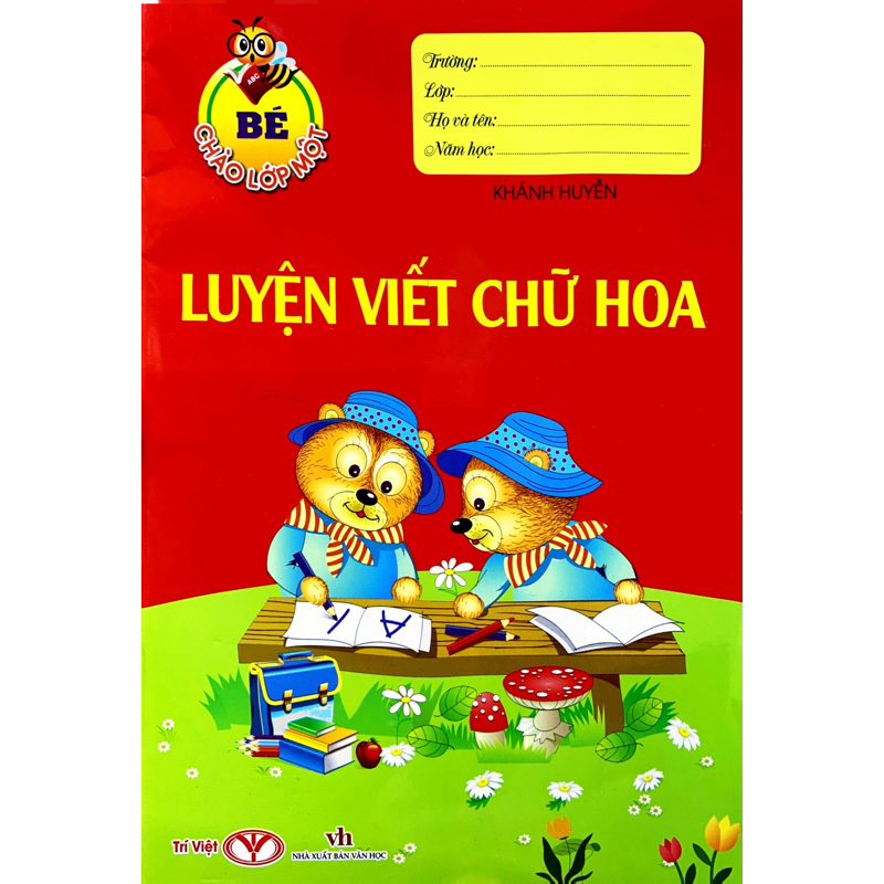 Bé Chào Lớp Một - Luyện Viết Chữ Hoa