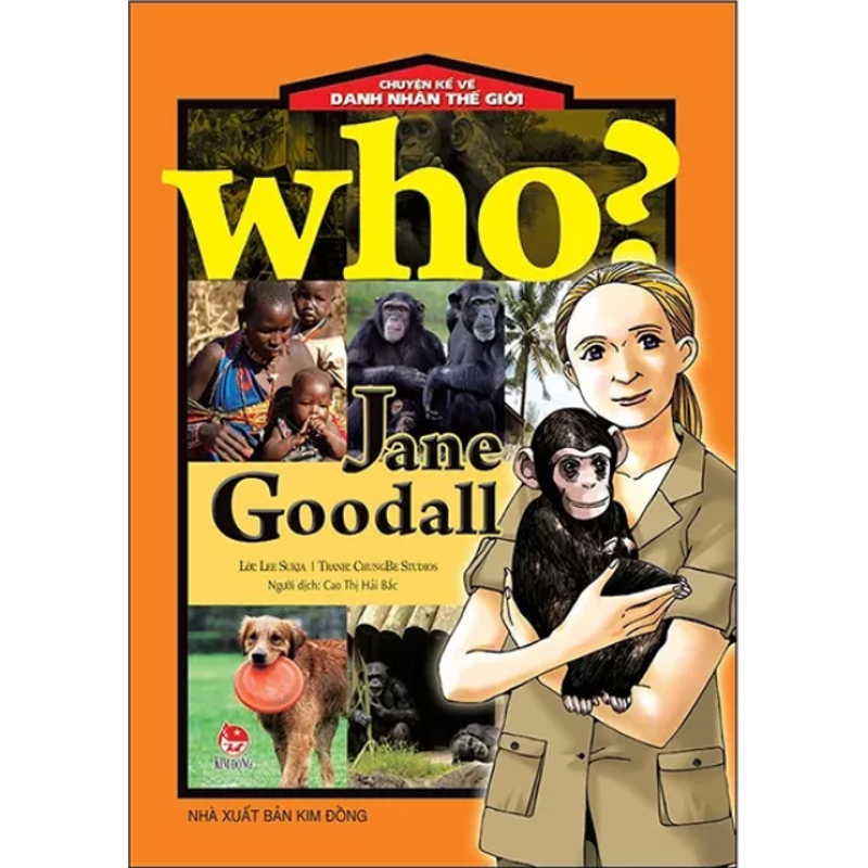 Who - Chuyện Kể Về Danh Nhân Thế Giới - Jane Goodall