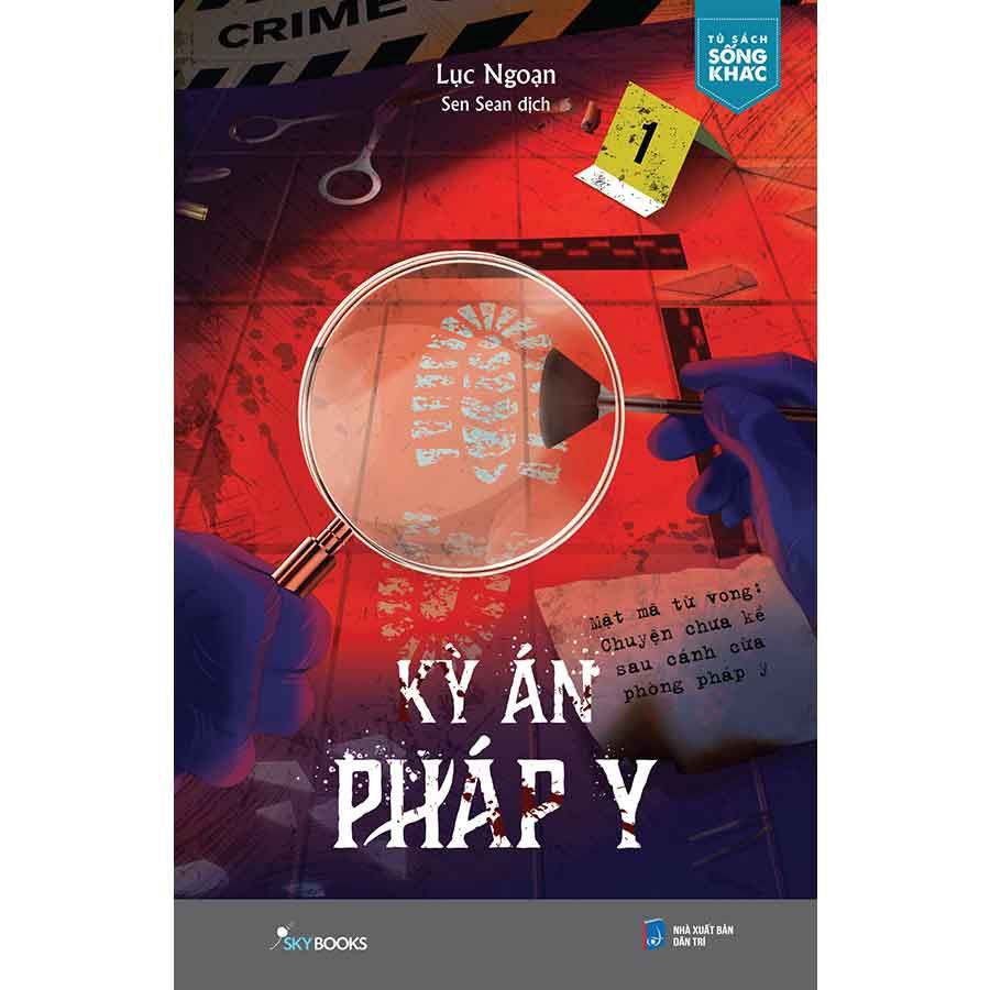 Kỳ Án Pháp Y - Mật Mã Tử Vong: Chuyện Chưa Kể Sau Cánh Cửa Phòng Pháp Y