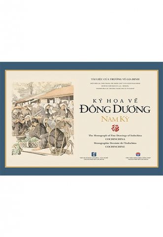 Ký Họa Về Đông Dương Nam Kỳ