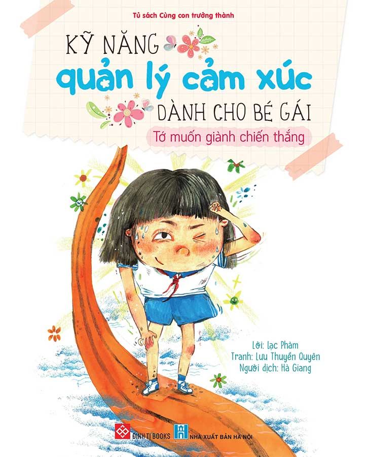 Kỹ Năng Quản Lý Cảm Xúc Dành Cho Bé Gái - Tớ Muốn Giành Chiến Thắng