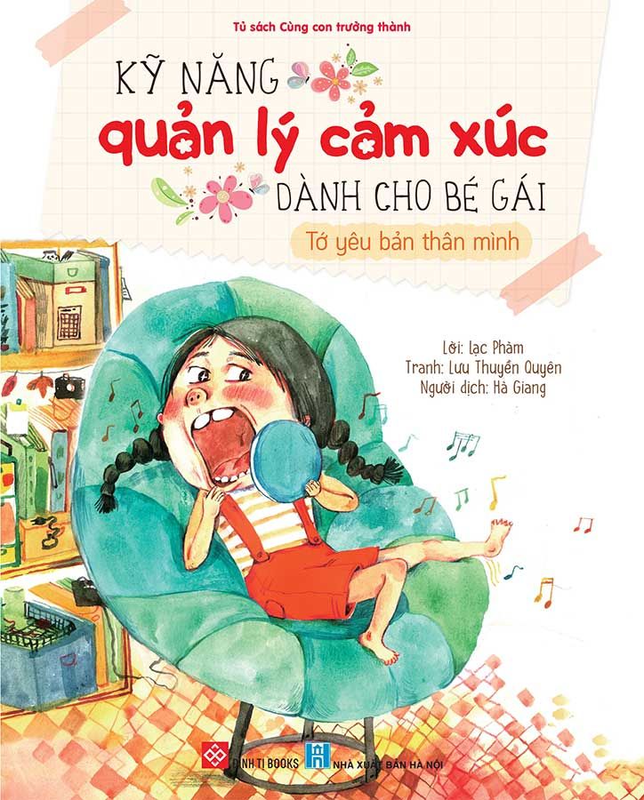 Kỹ Năng Quản Lý Cảm Xúc Dành Cho Bé Gái - Tớ Yêu Bản Thân Mình