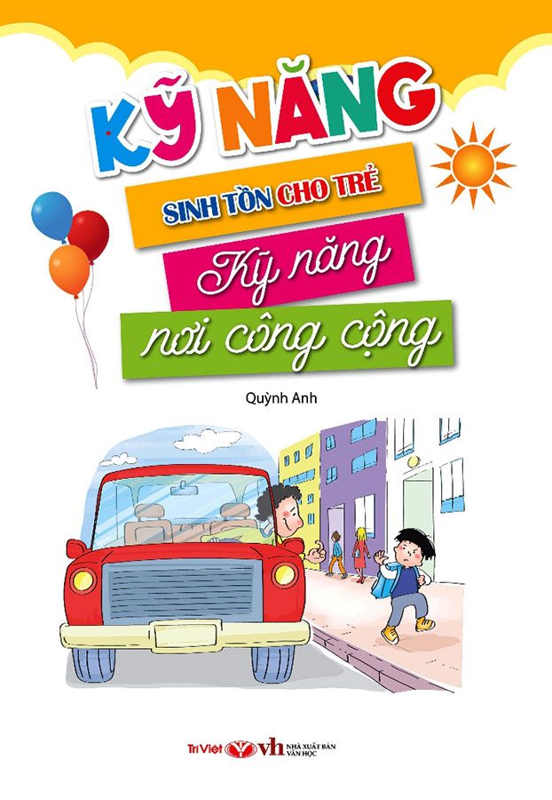 Kỹ Năng Sinh Tồn Cho Trẻ - Kỹ Năng Nơi Công Cộng