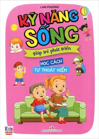 Kỹ Năng Sống Giúp Trẻ Phát Triển - Học Cách Tự Thoát Hiểm