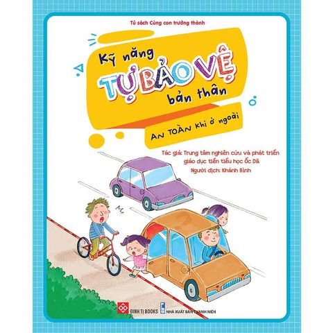 Kỹ Năng Tự Bảo Vệ Bản Thân - An Toàn Khi Ở Ngoài