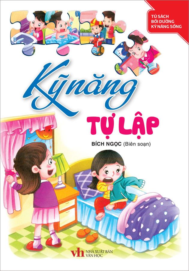 Tủ Sách Bồi Dưỡng Kỹ Năng Sống - Kỹ Năng Tự Lập