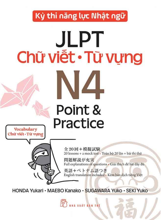 Kỳ Thi Năng Lực Nhật Ngữ JLPT - Chữ Viết, Từ Vựng N4: Point & Practice