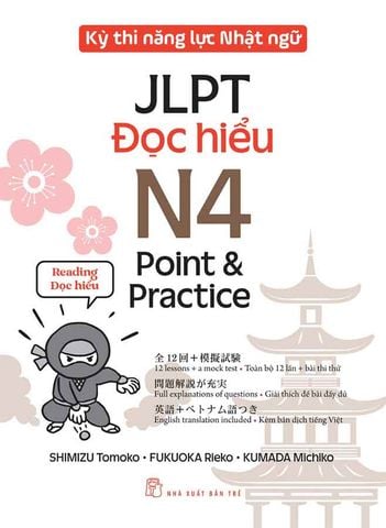 Kỳ Thi Năng Lực Nhật Ngữ JLPT - Đọc Hiểu N4: Point & Practice