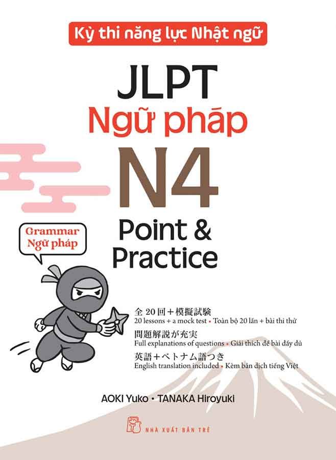 Kỳ Thi Năng Lực Nhật Ngữ JLPT - Ngữ Pháp N4: Point & Practice
