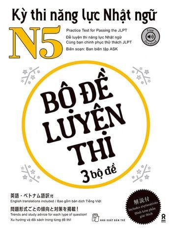 Kỳ Thi Năng Lực Nhật Ngữ N5 - Bộ Đề Luyện Thi 3 Bộ Đề