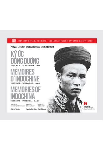 Ký Ức Đông Dương: Việt Nam - Campuchia - Lào (Sách ảnh tiếng Anh-Pháp-Việt)