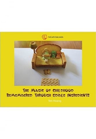 The Magic of Childhood Remembered Through Edible Ingredients (Bản tiếng Anh 