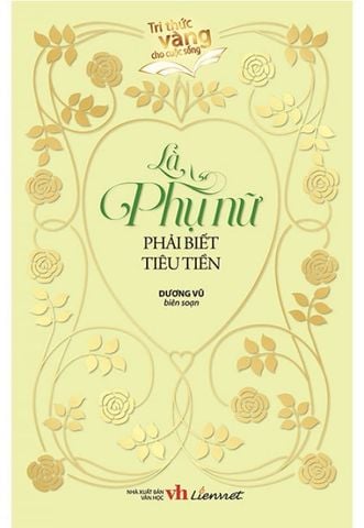 Là Phụ Nữ Phải Biết Tiêu Tiền