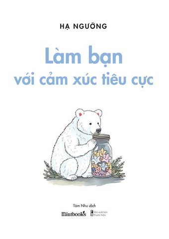 Làm Bạn Với Cảm Xúc Tiêu Cực