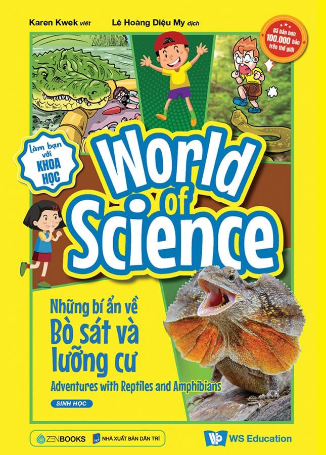 World Of Science - Làm Bạn Với Khoa Học - Những Bí Ẩn Về Bò Sát Và Lưỡng Cư