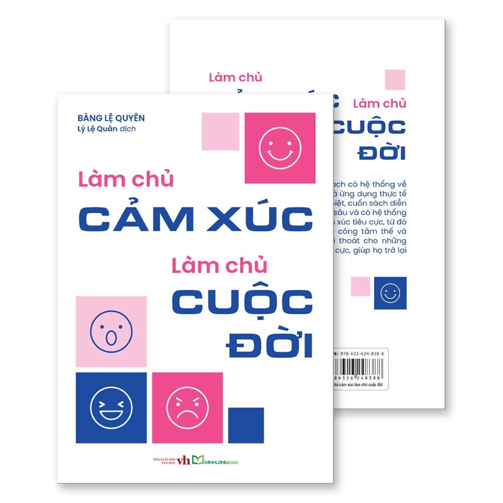Làm Chủ Cảm Xúc, Làm Chủ Cuộc Đời